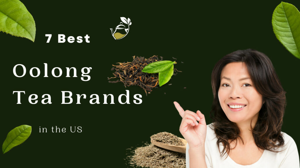 7 Best Oolong Tea Brands in the US
